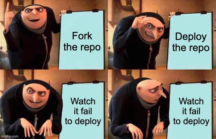 Gru meme presenting we should deploy the app then watch it fail